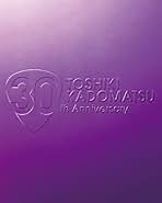 Amazon.com: Toshiki Kadomatsu 30th Anniversary Live 2011.6